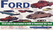 Read Book Ford in Miniature: Rare Scale Models of Classic American Ford Motor Company Cars