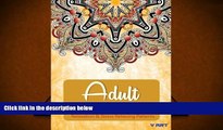 PDF [DOWNLOAD] Adult Coloring Book: Adults Coloring Books, Coloring Books for Adults :