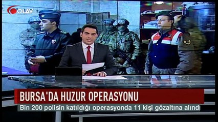 Bursa'da huzur operasyonu (Haber 11 02 2017)