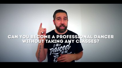 Can you become a professional dancer without taking any dance class?