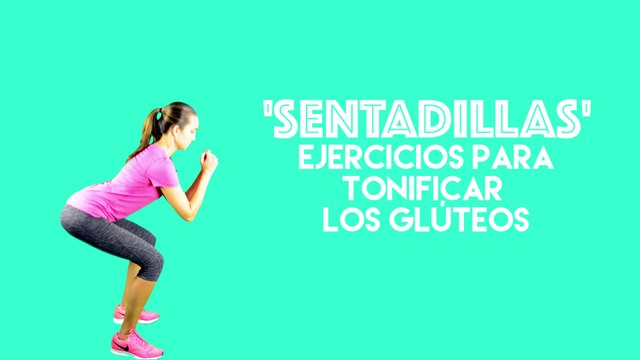 'Sentadillas' Ejercicios para tonificar los glúteos