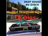 House / Deep House / Nu Disco / EDM 2nd Session by Dj Dias