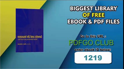 Genetics and Life Insurance_ Medical Underwriting and Social Policy (Basic Bioethics)