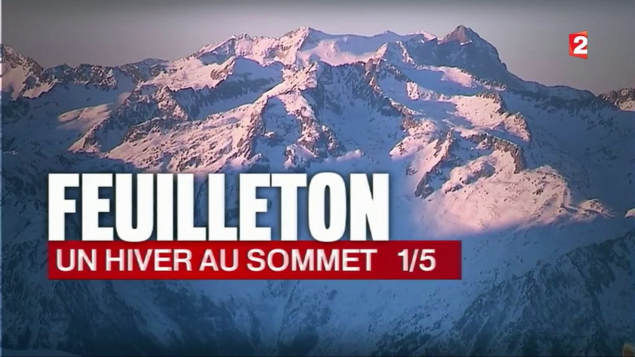 Feuilleton : Pyrénées, un hiver au sommet (1/5)