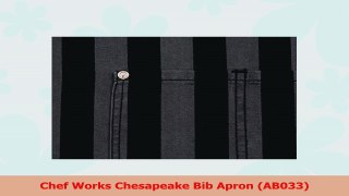 Chef Works Chesapeake Bib Apron AB033 d547d2c8