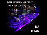 Dj Dias House / Deep House / Nu Disco - 3rd Session