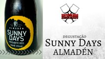 Degustando: Almadén Sunnydays!