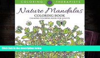 BEST PDF  Nature Mandalas Coloring Book - Calming Coloring Book For Adults Coloring Therapist FOR