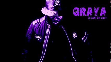 GRAYA - Ce Soir On Sort ( Audio )
