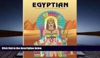 BEST PDF  Egyptian: Adult Coloring Book, Designs to Inspire Your Creative Genius Tracee Clayton