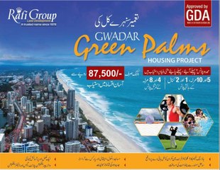 Green Palm Gwadar By Rafi Group-The Land Of Opportunities.Booking Just from 87500/- rupees.GDA approved Project.