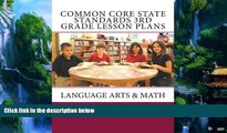 Read Online Common Core State Standards 3rd Grade Lesson Plans: Language Arts   Math Teacher s