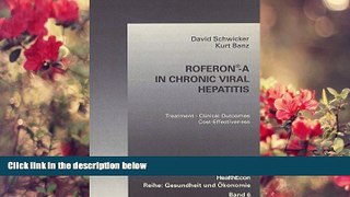READ book RoferonÎ-A in Chronic Viral Hepatitis: Treatment - Clinical Outcomes -