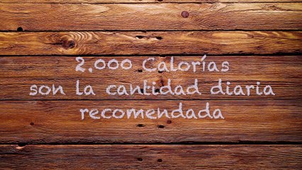 Esto es lo que equivale a 2000 calorías LVD