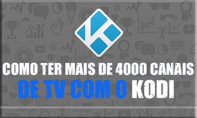Kodi mais de 4000 mil canais  tv