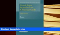 PDF [DOWNLOAD] United States Securities Law, A Practical Guide (International Banking and Finance