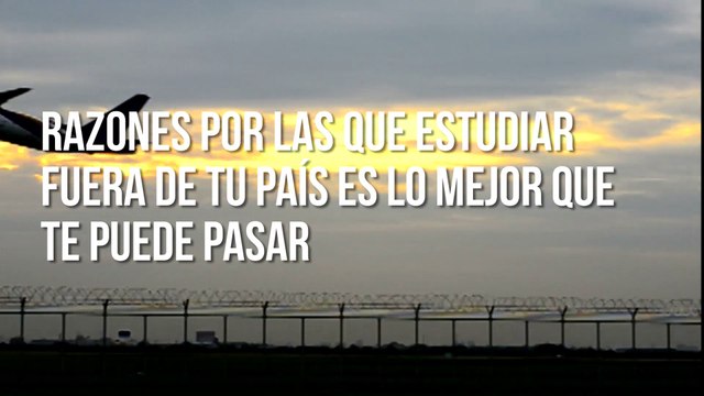 Razones por las que estudiar fuera de tu país es lo mejor que te puede pasar