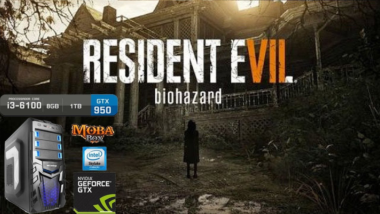 RESIDENT EVIL 7 Demo-(Moba Box) GTX 950+Intel Core I3-6100