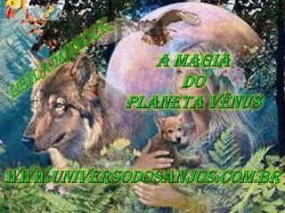 A MAGIA DO PLANETA VÊNUS - 108 -LEILA MATUCK