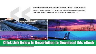 [Read Book] Infrastructure to 2030: Telecom, Land Transport, Water and Electricity Kindle
