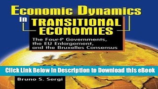 [Read Book] Economic Dynamics in Transitional Economies: The Four-P Governments, the EU
