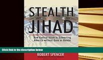 EBOOK ONLINE  Stealth Jihad: How Radical Islam Is Subverting America without Guns or Bombs