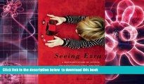 PDF  Seeing Ezra: A Mother s Story of Autism, Unconditional Love, and the Meaning of Normal Kerry