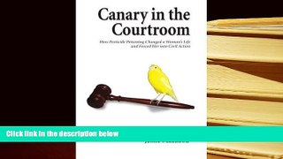 Kindle eBooks  Canary in the Courtroom: How Pesticide Poisoning Changed a Woman s Life and Forced