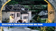 Read Book One Hundred and One Beautiful Towns in France: Food   Wine (101 Beautiful Small Towns)