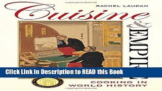 Read Book Cuisine and Empire: Cooking in World History Full Online