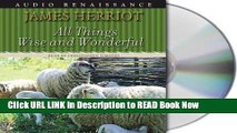 [Download](PDF) All Things Wise and Wonderful (All Creatures Great and Small) iPub Online