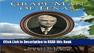 Download eBook Grape Man of Texas: Thomas Volney Munson and the Origins of American Viticulture