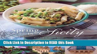 Read Book Spring In Sicily: Food From An Ancient Island Full Online
