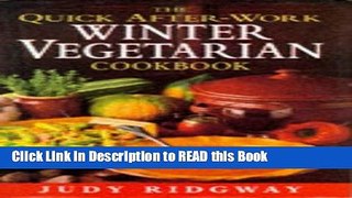 Read Book Quick After-work Winter Vegetarian Cookbook Full Online