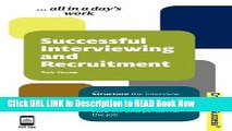 [Popular Books] Successful Interviewing and Recruitment: Structure the Interview; Identify