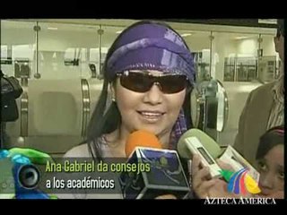 Llegando a Chiapas Ana Gabriel habló de los académicos