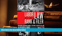 Kindle eBooks  Labor Law for the Rank   Filer: Building Solidarity While Staying Clear of the Law