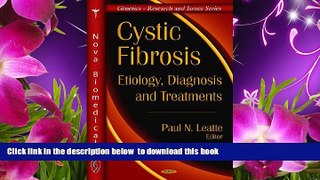 [Download]  Cystic Fibrosis: Etiology, Diagnosis and Treatments (Genetics--Research and Issues)