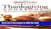 Read Book Betty Crocker Complete Thanksgiving Cookbook: All You Need to Cook a Foolproof Dinner