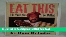 Read Book Eat This...It ll Make You Feel Better!: Mamma s Italian Home Cooking and Other Favorites