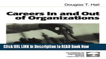 [Popular Books] Careers In and Out of Organizations (Foundations for Organizational Science) FULL