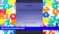 BEST PDF  The Gatekeepers (Turtleback School   Library Binding Edition) Jacques Steinberg  Pre