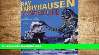 FREE [DOWNLOAD] Ray Harryhausen: An Animated Life Ray Harryhausen Full Book