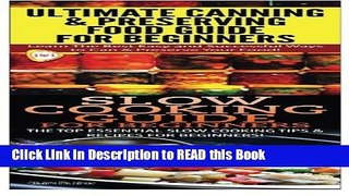 Read Book Ultimate Canning   Preserving Food Guide for Beginners   Slow Cooking Guide for