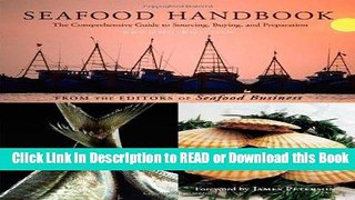 BEST PDF Seafood Handbook: The Comprehensive Guide to Sourcing, Buying and Preparation Book Online