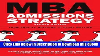 EPUB Download MBA Admissions Strategy: From Profile Building to Essay Writing Online PDF