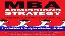 EPUB Download MBA Admissions Strategy: From Profile Building to Essay Writing Online PDF