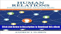 [Read Book] Human Relations: Interpersonal Job-Oriented Skills (12th Edition) Kindle
