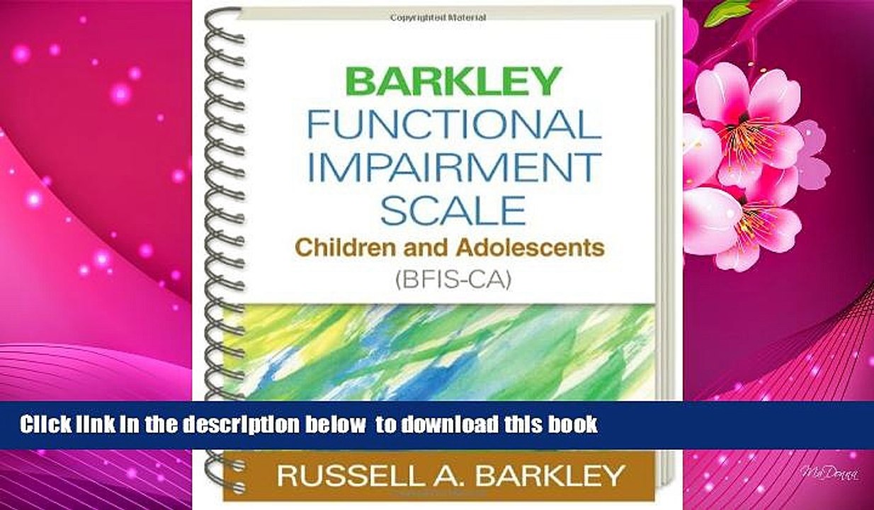 FREE [DOWNLOAD] Barkley Functional Impairment Scale--Children and Adolescents (BFIS-CA) Russell A.