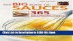 Download eBook The Big Book of Sauces: 365 Quick and Easy Sauces, Salsas, Dressings, and Dips Full